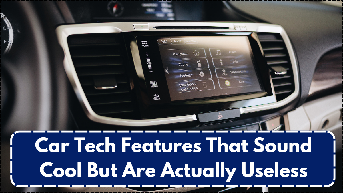 Car Tech Features That Sound Cool But Are Actually Useless