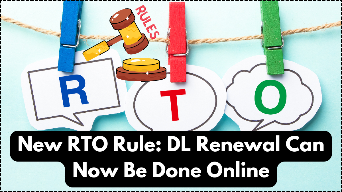New RTO Rule: DL Renewal Can Now Be Done Online – Step-by-Step Process