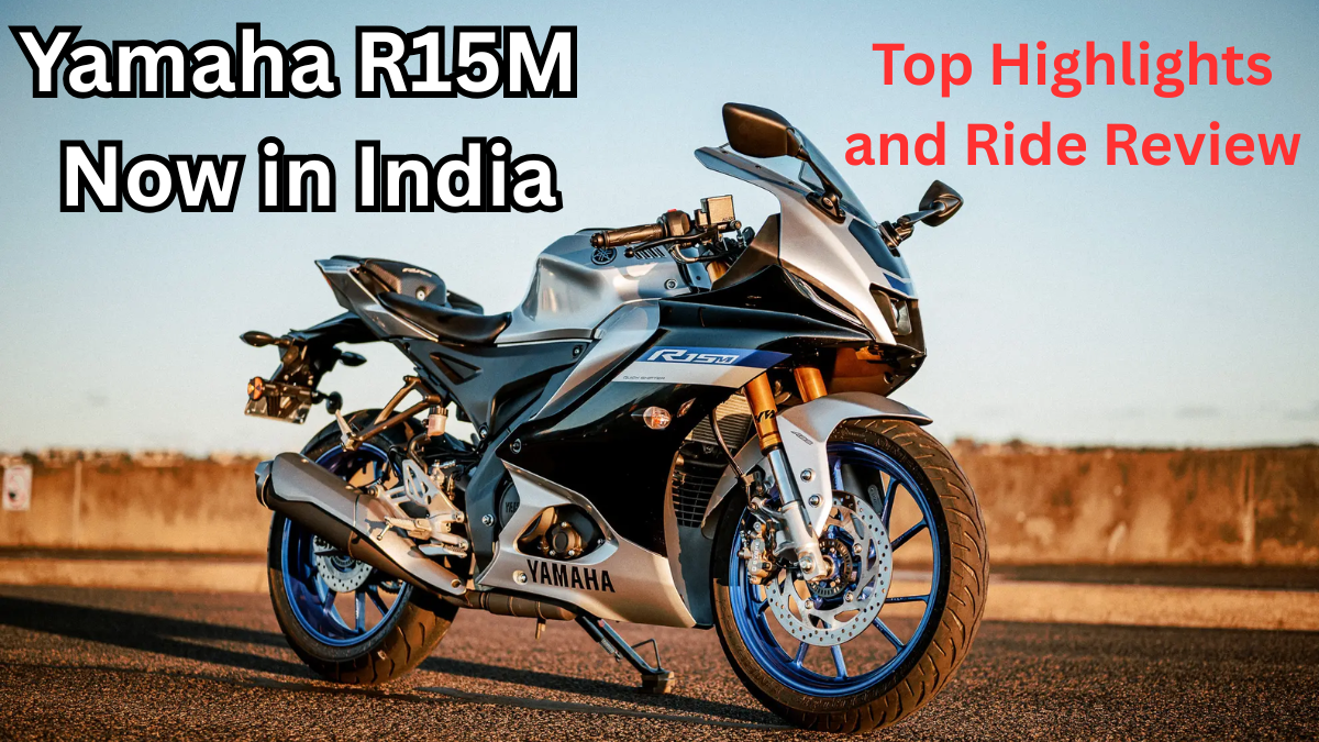 Yamaha R15M 2025 Now in India – Top Highlights and Ride Review