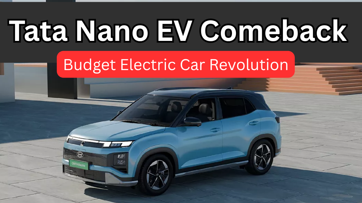 Tata Nano EV Comeback in 2025 – Budget Electric Car Revolution