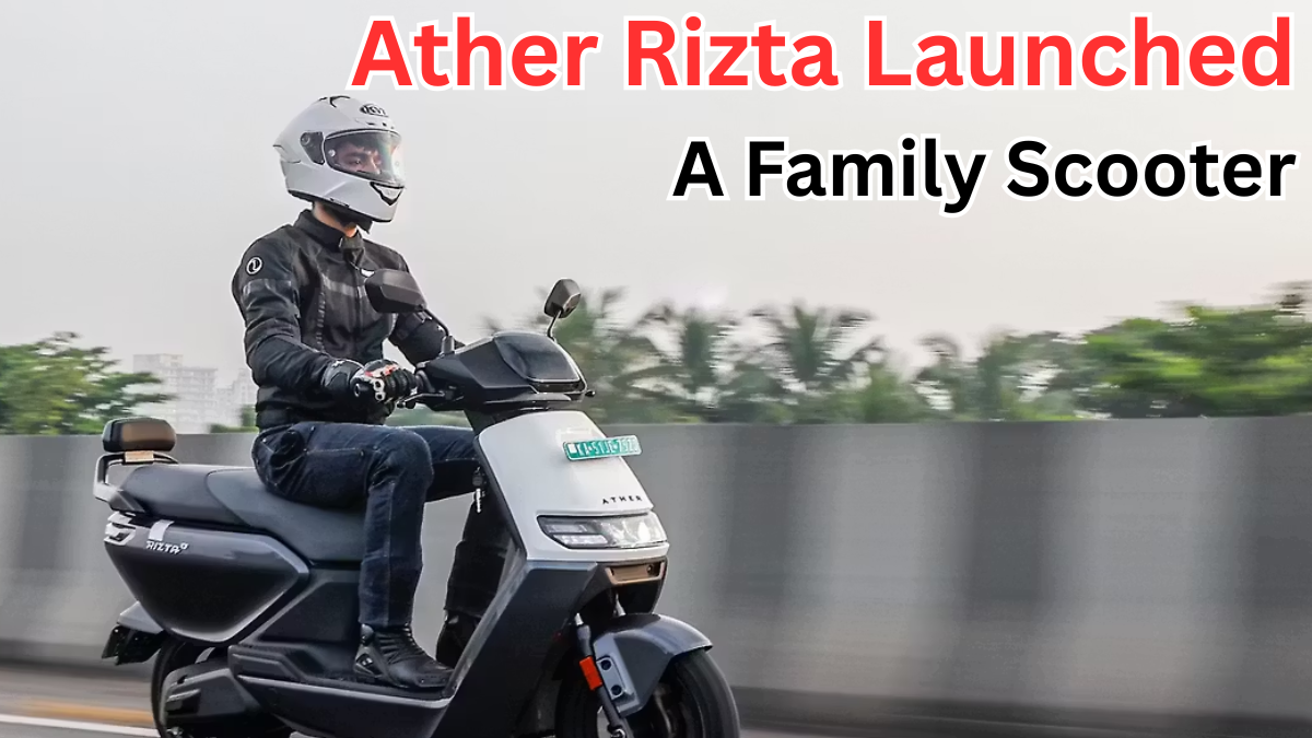 Ather Rizta Launched – Family Scooter with Large Boot Space