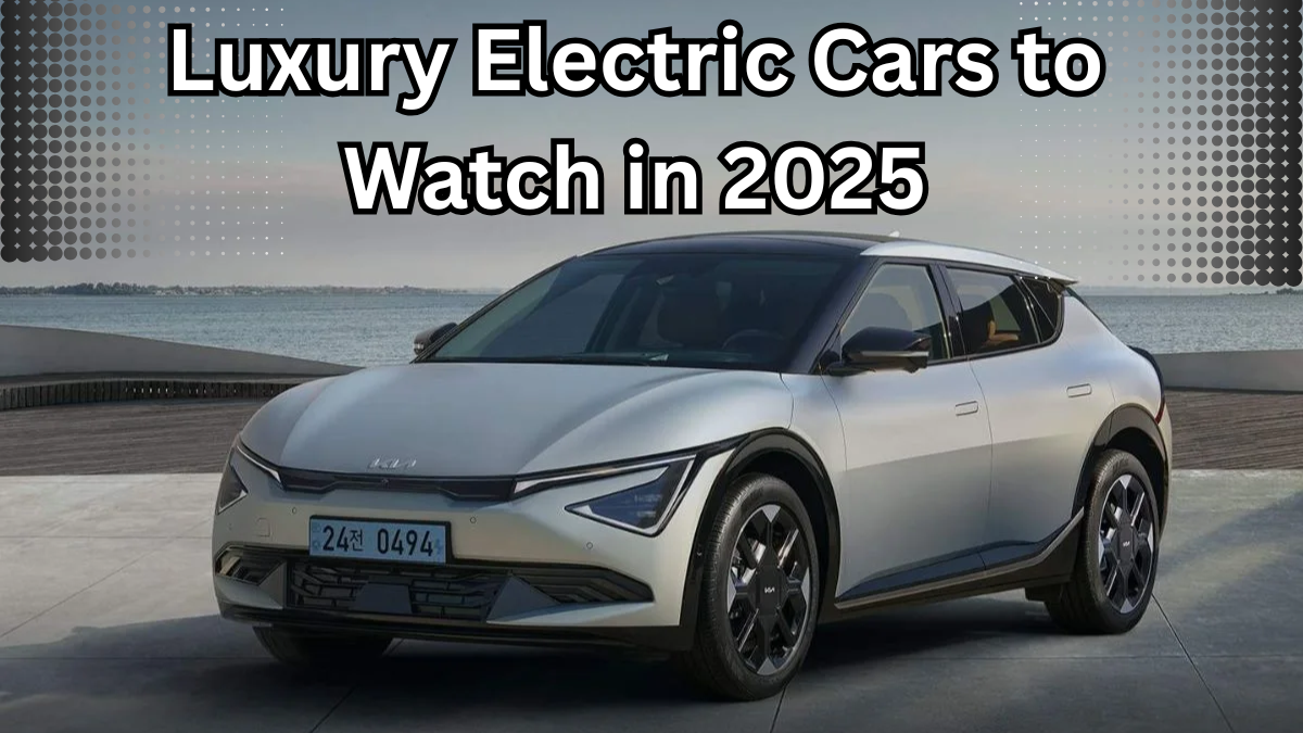 Luxury Electric Cars to Watch in 2025 – New Models & Price List