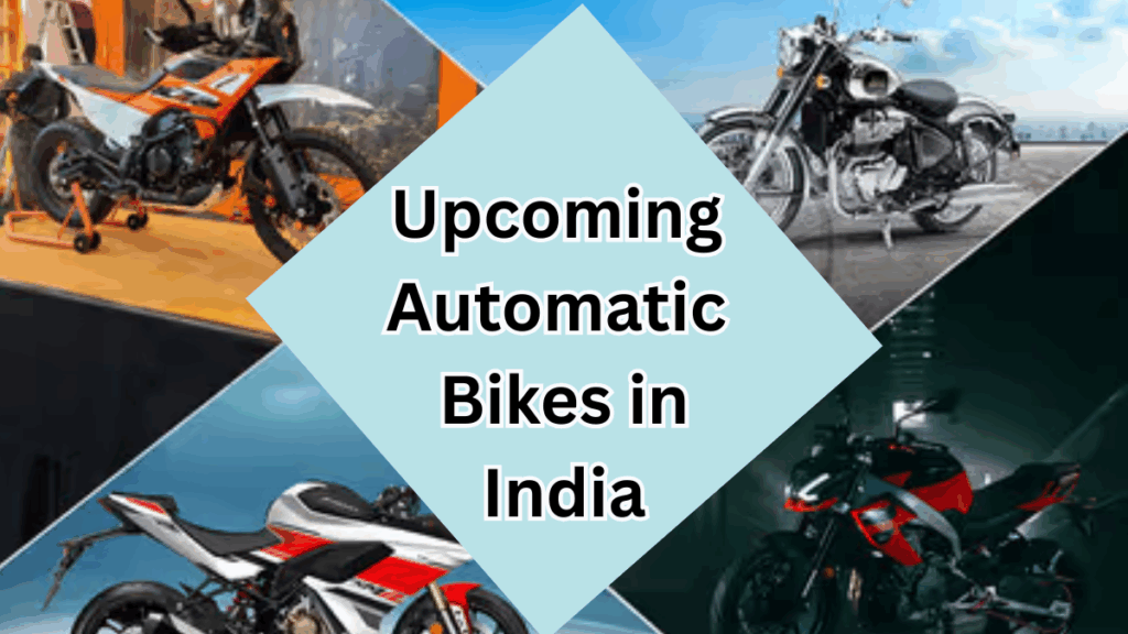 Upcoming Automatic Bikes in India 2025 – Top Models to Watch