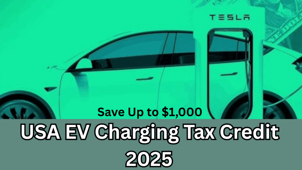 USA EV Charging Tax Credit 2025 – Save Up to $1,000