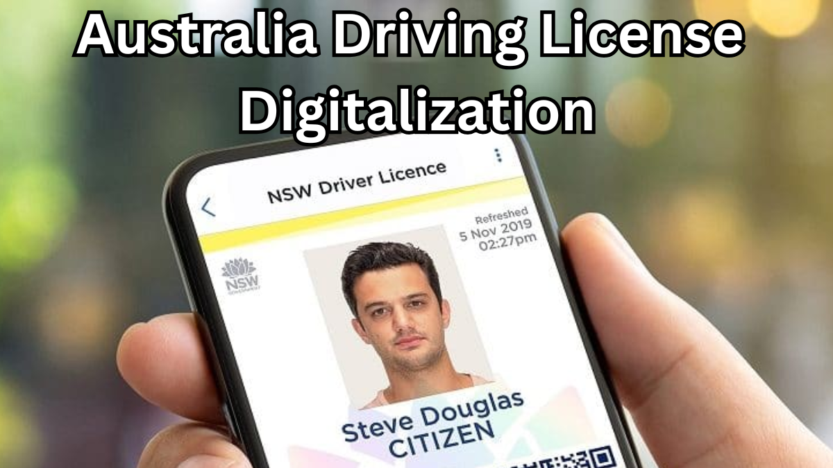 Australia Driving License Digitalization 2025 – Full Rollout Guide
