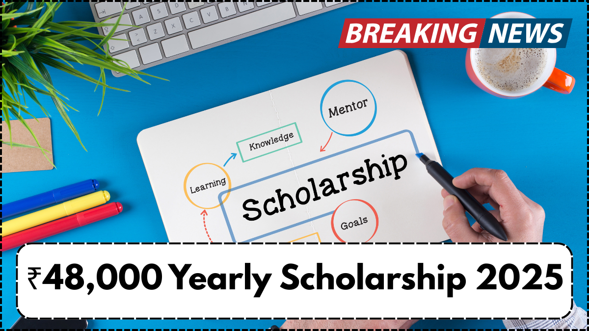 ₹48,000 Yearly Scholarship 2025 – Documents Needed & Eligibility for SC/ST/OBC Students